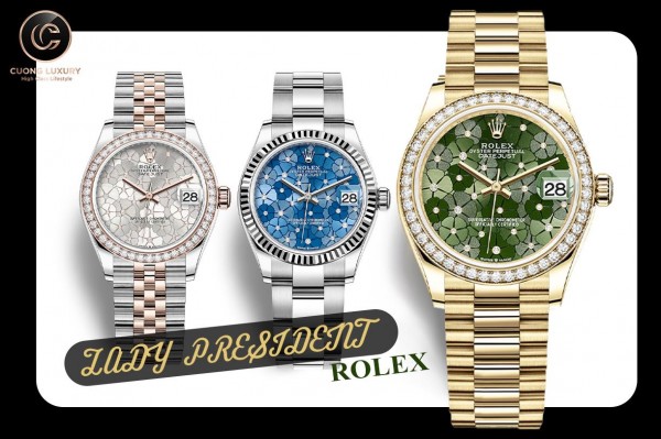 Rolex Lady President - Biểu tượng hoàn hảo dành riêng cho các quý cô